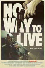 Nonton No Way to Live (2016) Subtitle Indonesia