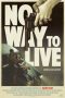 Nonton No Way to Live (2016) Subtitle Indonesia