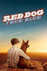 Nonton Red Dog: True Blue (2016)Subtitle Indonesia