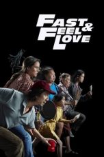 Nonton Fast & Feel Love (2022) Subtitle Indonesia