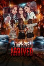 Nonton You Have Arrived (2019) Subtitle Indonesia