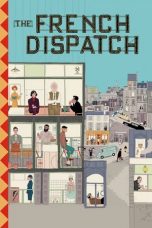 Nonton The French Dispatch (2021) Subtitle Indonesia