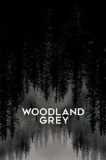 Nonton Woodland Grey (2021) Subtitle Indonesia