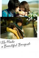 Nonton We Made a Beautiful Bouquet (2021) Subtitle Indonesia