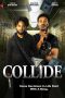 Nonton Collide (2022) Subtitle Indonesia