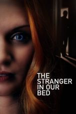 Nonton The Stranger in Our Bed (2022) Subtitle Indonesia
