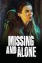 Nonton Missing and Alone (2021) Subtitle Indonesia