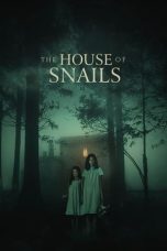 Nonton The House of Snails (2021) Subtitle Indonesia