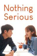 Nonton Nothing Serious (2021) Subtitle Indonesia
