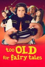 Nonton Too Old for Fairy Tales (2022) Subtitle Indonesia