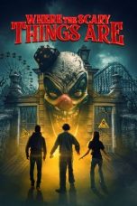 Nonton Where the Scary Things Are (2022) Subtitle Indonesia