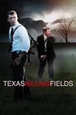 Nonton Texas Killing Fields (2011) Subtitle Indonesia