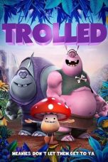 Nonton Trolled (2018) Subtitle Indonesia