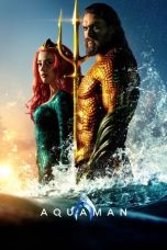 Nonton Aquaman (2018) Subtitle Indonesia