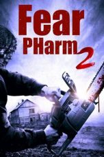 Nonton Fear PHarm 2 (2021) Subtitle Indonesia