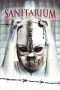 Nonton Sanitarium (2013) Subtitle Indonesia