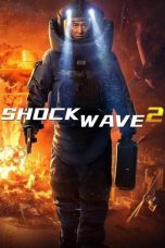 Nonton Shock Wave 2 (2020) Subtitle Indonesia