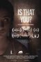 Nonton Is That You? (2018) Subtitle Indonesia