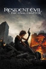 Nonton Resident Evil: The Final Chapter (2017) Subtitle Indonesia
