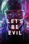 Nonton Let's Be Evil (2016) Subtitle Indonesia