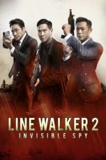 Nonton Line Walker 2: Invisible Spy (2019) Subtitle Indonesia