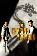 Nonton Chasing the Dragon (2017) Subtitle Indonesia