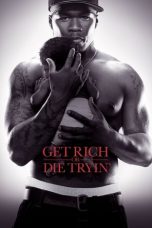 Nonton Get Rich or Die Tryin' (2005) Subtitle Indonesia