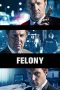 Nonton Felony (2013) Subtitle Indonesia