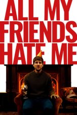 Nonton All My Friends Hate Me (2022) Subtitle Indonesia