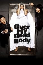 Nonton Over My Dead Body (2012) Subtitle Indonesia