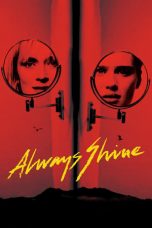 Nonton Always Shine (2016) Subtitle Indonesia