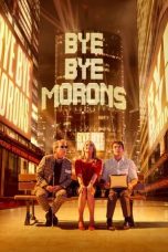 Nonton Bye Bye Morons (2020) Subtitle Indonesia