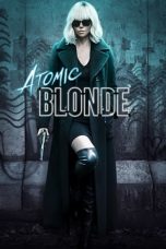 Nonton Atomic Blonde (2017) Subtitle Indonesia