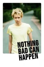 Nonton Nothing Bad Can Happen (2013) Subtitle Indonesia