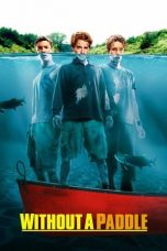Nonton Without a Paddle (2004) Subtitle Indonesia