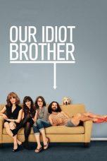 Nonton Our Idiot Brother (2011) Subtitle Indonesia