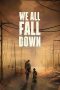 Nonton We All Fall Down (2016) Subtitle Indonesia