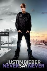 Nonton Justin Bieber: Never Say Never (2011) Subtitle Indonesia