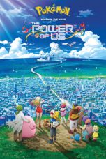 Nonton Pokémon the Movie: The Power of Us (2018) Subtitle Indonesia