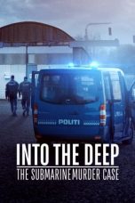 Nonton Into the Deep: The Submarine Murder Case (2020) Subtitle Indonesia