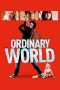 Nonton Ordinary World (2016) Subtitle Indonesia