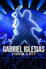 Nonton Gabriel Iglesias: Stadium Fluffy (2022) Subtitle Indonesia