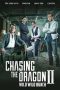 Nonton Chasing the Dragon II: Wild Wild Bunch (2019) Subtitle Indonesia