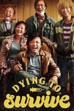 Nonton Dying to Survive (2018) Subtitle Indonesia