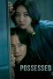 Nonton Possessed (2019) Subtitle Indonesia