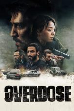 Nonton Overdose (2022) Subtitle Indonesia