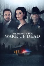 Nonton The Minute You Wake Up Dead (2022) Subtitle Indonesia