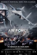 Nonton Air Force The Movie: Selagi Bernyawa (2022) Subtitle Indonesia