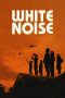 Nonton White Noise (2022) Subtitle Indonesia