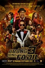 Nonton Abang Long Fadil 3 (2022) Subtitle Indonesia
